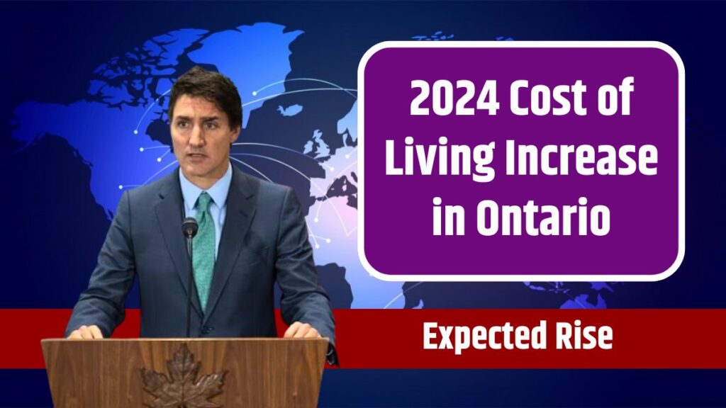 2024 Cost of Living Increase in Ontario Expected Rise and How It Will