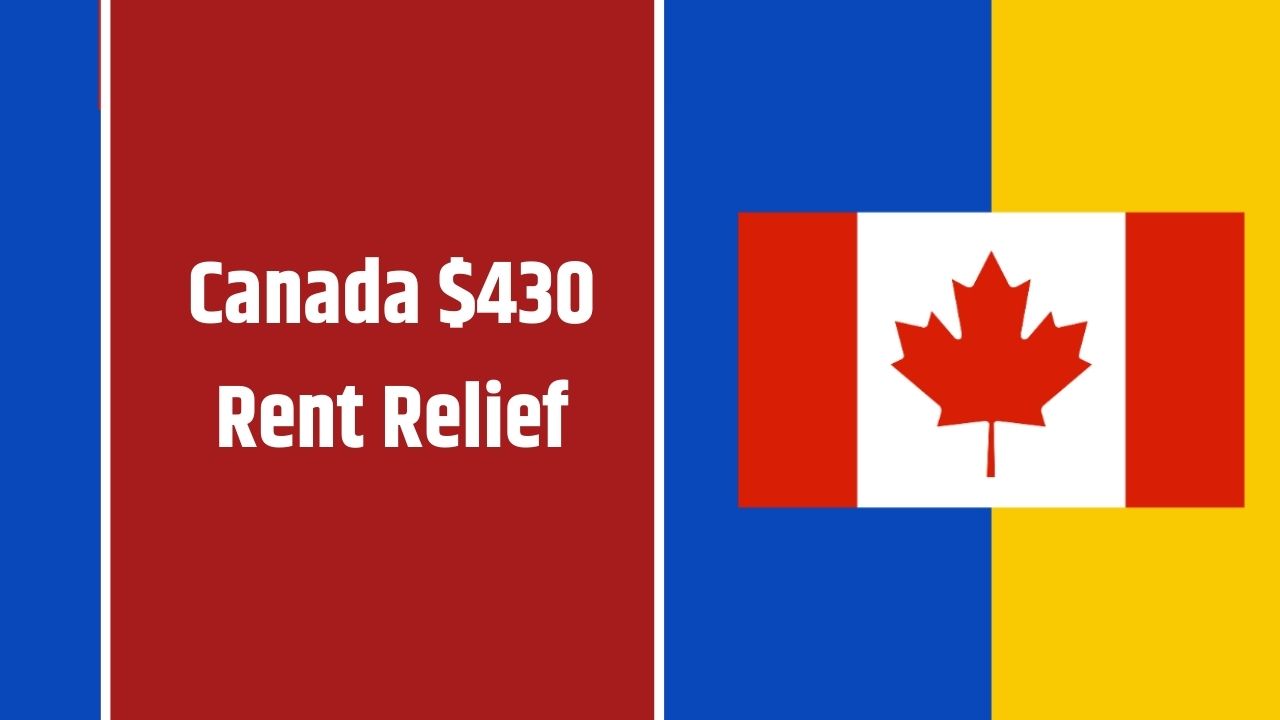 Canada's $430 Rent Relief for 2024: Who Qualifies and Income Limits