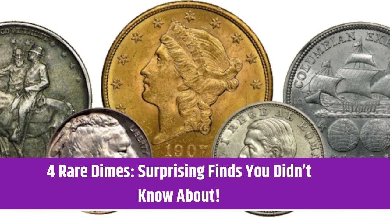 4 Rare Dimes: Surprising Finds You Didn’t Know About!