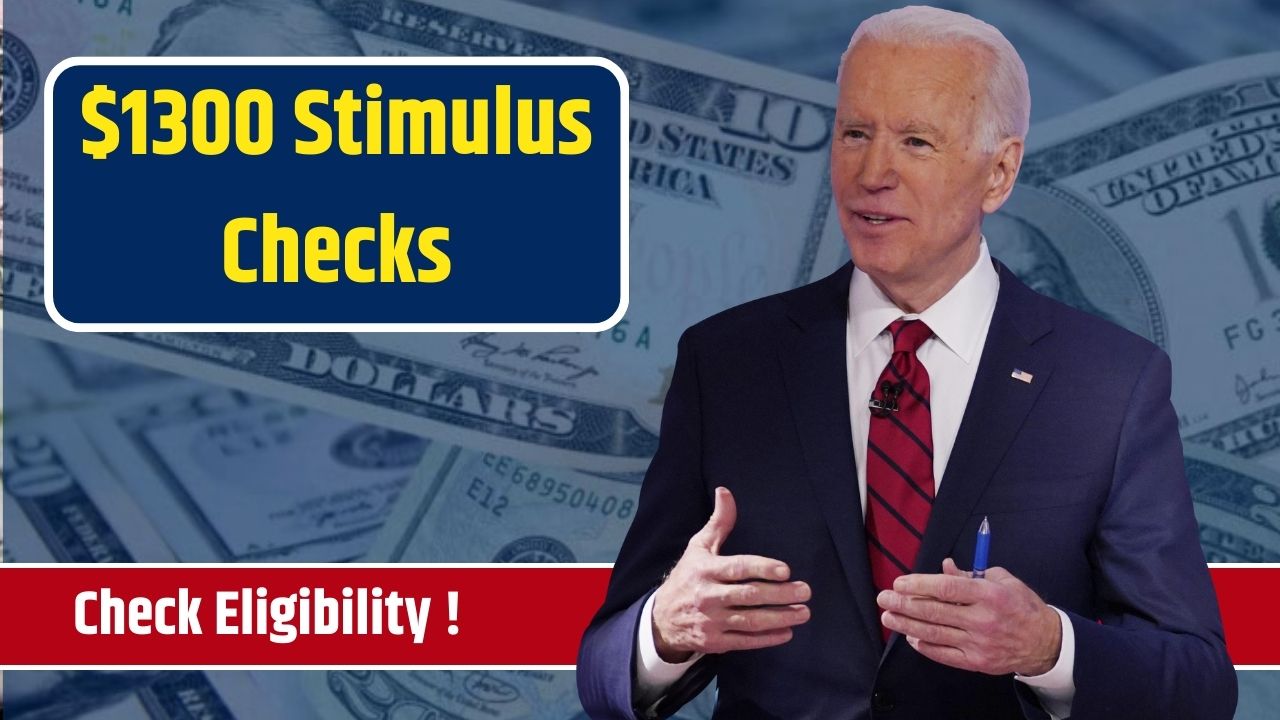 $1300 Stimulus Checks: Eligibility and Payment Dates Explained