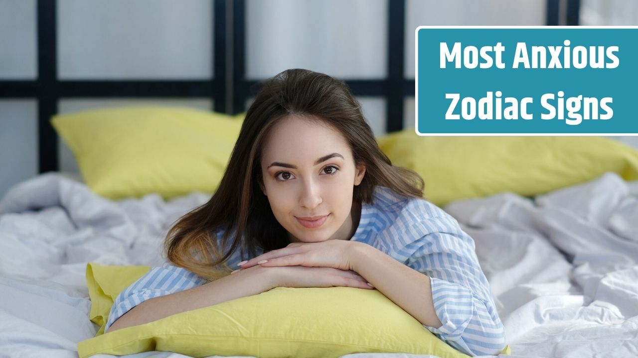 Top 5 Most Anxious Zodiac Signs